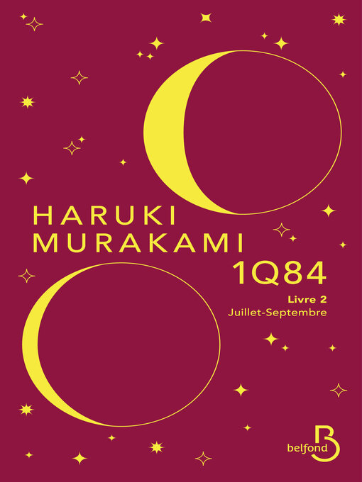 Title details for 1Q84--Livre 2 Juillet-Septembre by Haruki Murakami - Available